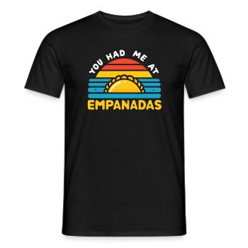Du hattest mich bei Empanadas Food lover - Männer T-Shirt - Schwarz - Vorne - AI Model Male 178 light (178cm)