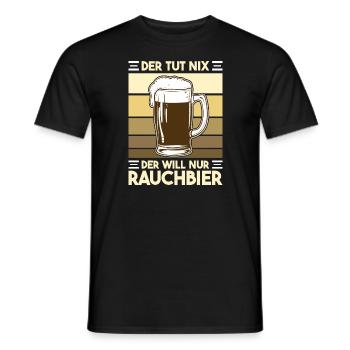 He doesn't do anything, he just wants smoked beer, Bamberg beer - Men's T-Shirt - black - Front - AI Model Male 178 light (178cm)