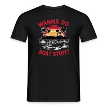Wanna do Boat Stuff? Owner Captain Funny Saying - Men's T-Shirt - black - Front - AI Model Male 178 light (178cm)