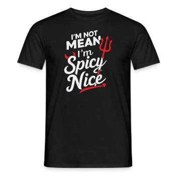 I'm not mean I'm spicy Nice Funny Adult Sarcasm Hu - Men's T-Shirt - black - Front - AI Model Male 178 light (178cm)