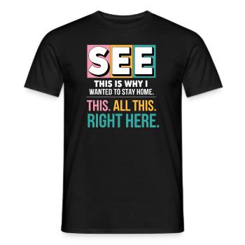 See This Is Why I Wanted To Stay Home Funny Introv - Men's T-Shirt - black - Front - AI Model Male 178 light (178cm)
