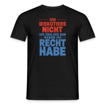 Ich diskutiere nicht Ich erkläre warum ich Recht h - Männer T-Shirt - Schwarz - Vorne - AI Model Male 178 light (178cm)