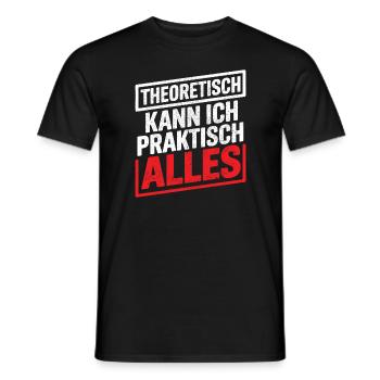 Theoretically, I can do practically anything - Men's T-Shirt - black - Front - AI Model Male 178 light (178cm)