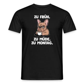 Too Soon Too Tired To Monday Bulldog Saying Work - Men's T-Shirt - black - Front - AI Model Male 178 light (178cm)