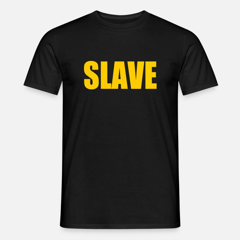 Slave - Männer T-Shirt - Schwarz