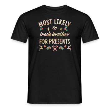 le plus susceptible d’échanger son frère contre des cadeaux - T-shirt homme - noir - Devant - AI Model Male 178 light (178cm)