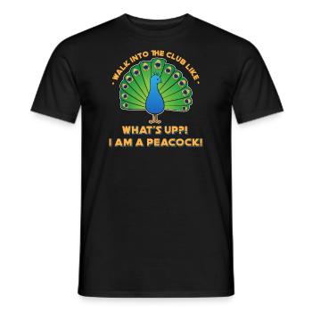 What's Up! I'm A Peacock! Walk Into Club Like Gift - Men's T-Shirt - black - Front - AI Model Male 178 light (178cm)