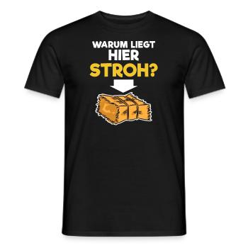 Warum liegt hier Stroh - Männer T-Shirt - Schwarz - Vorne - AI Model Male 178 light (178cm)