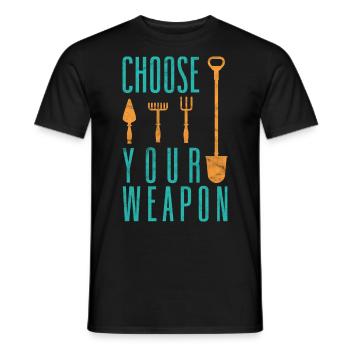 Funny Gardening Botanical Choose Your Weapon - Männer T-Shirt - Schwarz - Vorne - AI Model Male 178 light (178cm)