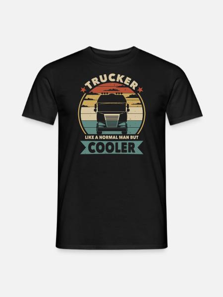 Trucker like a normal man but cooler - Männer T-Shirt - Schwarz