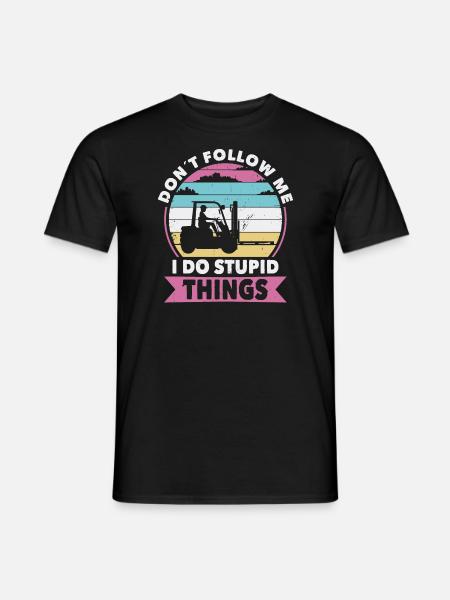 Nicht folgen Gabelstapler - Männer T-Shirt - Schwarz