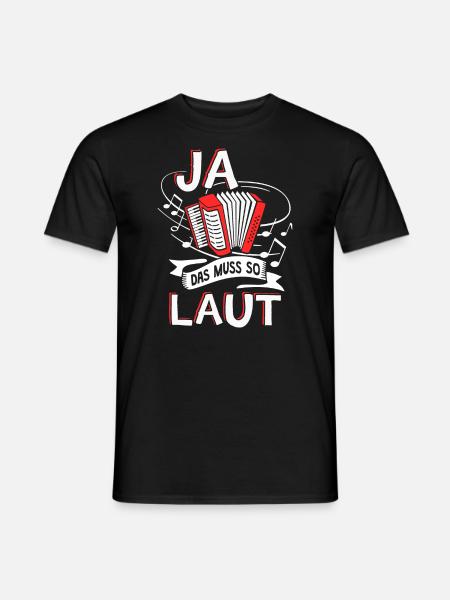 Ja das muss so laut Harmonika Akkordeon - Männer T-Shirt - Schwarz