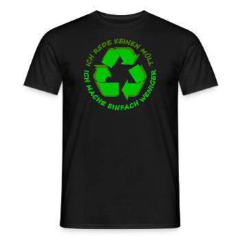 Ich rede keinen Müll Ich mache einfach weniger - Männer T-Shirt - Schwarz - Vorne - AI Model Male 178 light (178cm)