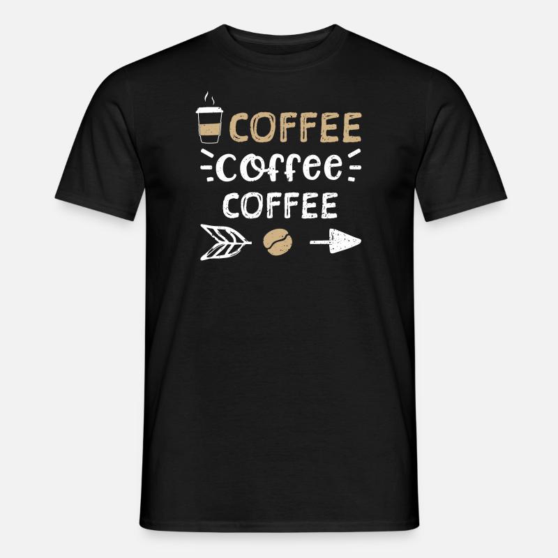 Coffee Coffee Coffee - Coffee - Männer T-Shirt - Schwarz