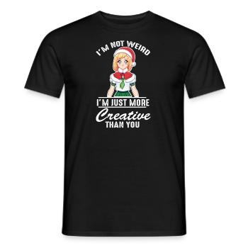 Im Not Weird im Just More Creative Than You Funny - Men's T-Shirt - black - Front - AI Model Male 178 light (178cm)