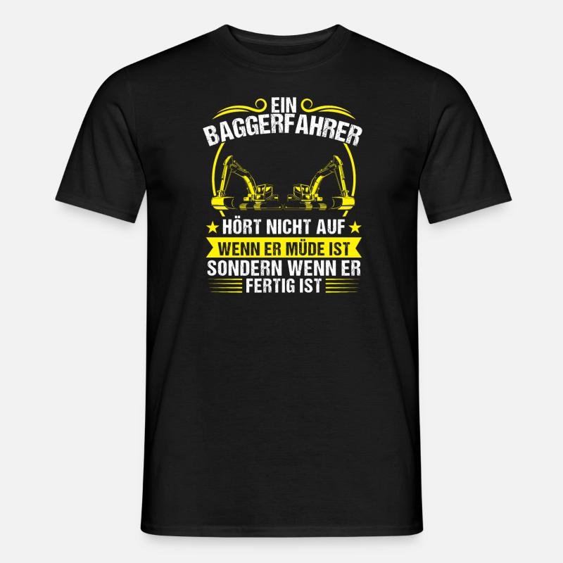 Baggerfahrer Beruf Lader Geschenk - Männer T-Shirt - Schwarz