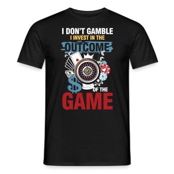 I Don't Gamble I Invest In Outcome Of The Game - Männer T-Shirt - Schwarz - Vorne - AI Model Male 178 light (178cm)