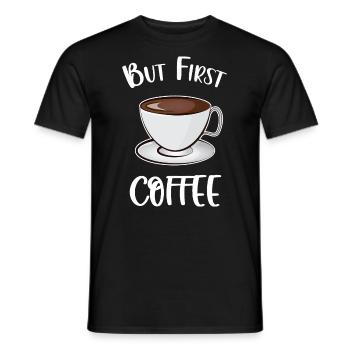 But First Coffee - Men's T-Shirt - black - Front - AI Model Male 178 light (178cm)