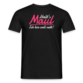 Halt's Maul Ich Bin Voll Nett Pöbeln Große Klappe - Männer T-Shirt - Schwarz - Vorne - AI Model Male 178 light (178cm)