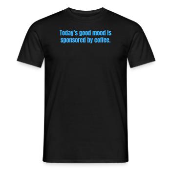 La bonne humeur d’aujourd’hui est sponsorisée par Coffee - Funny - T-shirt homme - noir - Devant - AI Model Male 178 light (178cm)