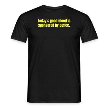 Today's Good Mood Is Sponsored By Coffee - Funny - Men's T-Shirt - black - Front - AI Model Male 178 light (178cm)