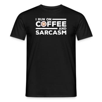 Kaffee und Sarkasmus I Run on Coffee and Sarcasm - Männer T-Shirt - Schwarz - Vorne - AI Model Male 178 light (178cm)