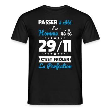 Anniversaire - Né le 29 Novembre Frôler perfection - T-shirt homme - noir - Devant - AI Model Male 178 light (178cm)