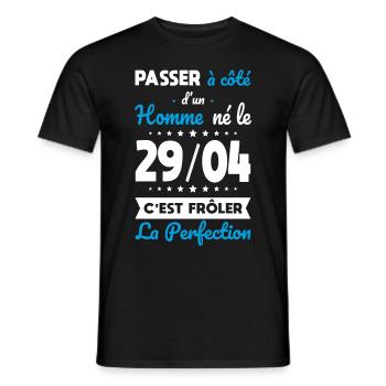 Anniversaire - Né le 29 Avril Frôler perfection - T-shirt homme - noir - Devant - AI Model Male 178 light (178cm)