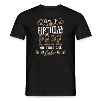 Happy Birthday Papa, Papas Geburtstag - Männer T-Shirt - Schwarz - Vorne - AI Model Male 178 light (178cm)