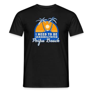 I Need To Be Seahabilitated Poipu Beach Summer - Männer T-Shirt - Schwarz - Vorne - AI Model Male 178 light (178cm)