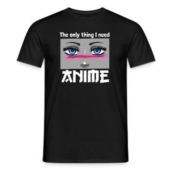 The only thing I need Anime Shirt Manga Otaku - Männer T-Shirt - Schwarz - Vorne - AI Model Male 178 light (178cm)