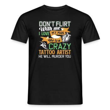 Tattoo Artist My Man Is A Crazy Tattoo Artist - Men's T-Shirt - black - Front - AI Model Male 178 light (178cm)