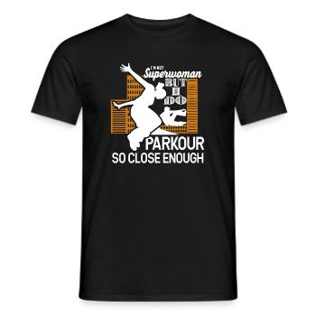 Parkour I Do Parkour So Close Enough - Men's T-Shirt - black - Front - AI Model Male 178 light (178cm)