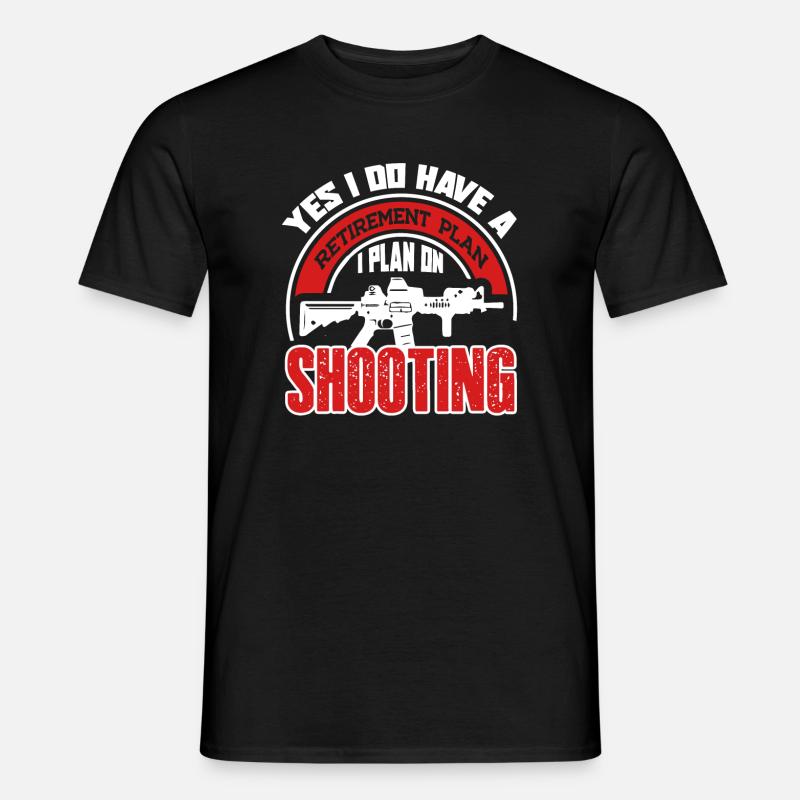 Shooting Retirement Plan On Shooting - Men's T-Shirt - black