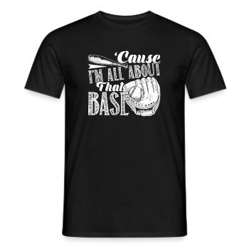 Baseball Baseball I'm All About That Base - Men's T-Shirt - black - Front - AI Model Male 178 light (178cm)