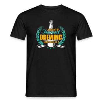 Beer Brewing Beer Brewing I Simply Perfected It - Men's T-Shirt - black - Front - AI Model Male 178 light (178cm)