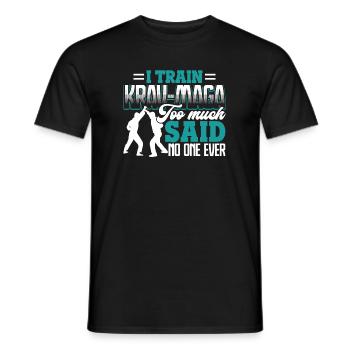 Krav Maga I Train Krav Maga Too Much - Men's T-Shirt - black - Front - AI Model Male 178 light (178cm)