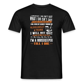 Housekeeper Housekeeper Till I Die - Men's T-Shirt - black - Front - AI Model Male 178 light (178cm)