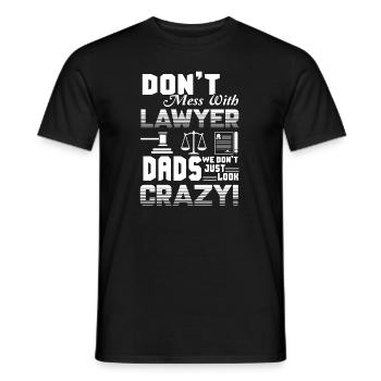 Don't Mess With Lawyer Dad - Men's T-Shirt - black - Front - AI Model Male 178 light (178cm)