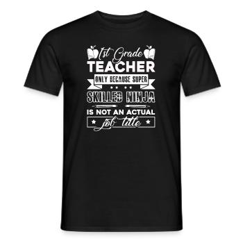 1st Grade Teacher 1st Grade Teacher Job Title - Men's T-Shirt - black - Front - AI Model Male 178 light (178cm)