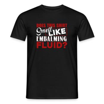 Embalmer Does This Shirt Smell Like Embalming - Men's T-Shirt - black - Front - AI Model Male 178 light (178cm)