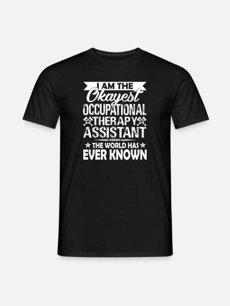 Okayest Occupational Therapy Assistant - Men's T-Shirt - black