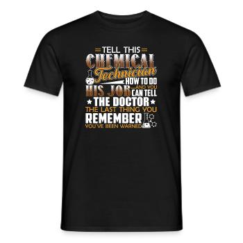 Chemical Technician Chemical Technician Job - Men's T-Shirt - black - Front - AI Model Male 178 light (178cm)