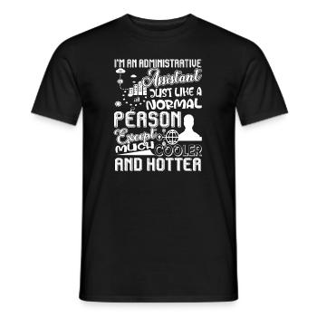 Cooler And Hotter Administrative Assistant - Men's T-Shirt - black - Front - AI Model Male 178 light (178cm)