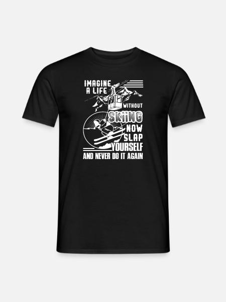 Skiing Life Without Skiing - Men's T-Shirt - black