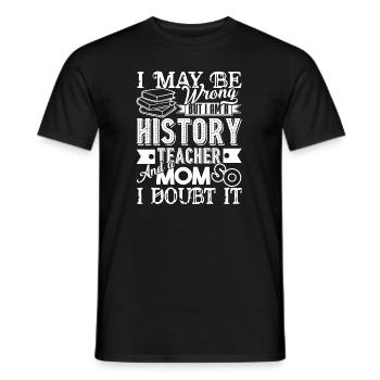 History Teacher History Teacher And A Mom - Men's T-Shirt - black - Front - AI Model Male 178 light (178cm)