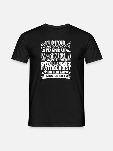 Marrying A Speech Language Pathologist - Men's T-Shirt - black
