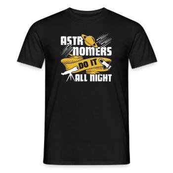 Astronomer Astronomers Do It All Might - Men's T-Shirt - black - Front - AI Model Male 178 light (178cm)