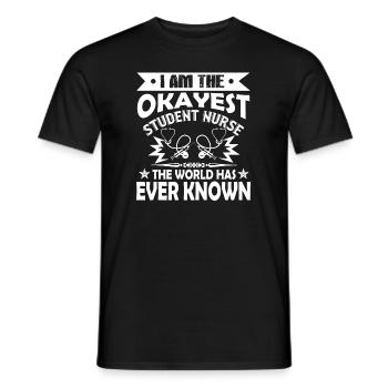 Student Nurse Okayest Student Nurse - Men's T-Shirt - black - Front - AI Model Male 178 light (178cm)