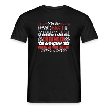 Structural Engineer Psychotic Structural Engineer - Men's T-Shirt - black - Front - AI Model Male 178 light (178cm)